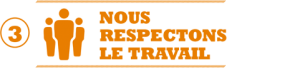 Nous respectons le travail